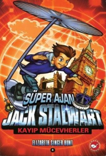 Süper Ajan Jack Stalwart 4 - Kayıp Mücevherler - Elizabeth Singer Hunt