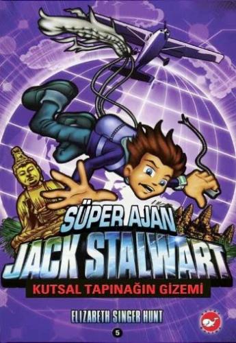 Süper Ajan Jack Stalwart 5 - Kutsal Tapınağın Gizemi - Elizabeth Singe