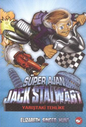 Süper Ajan Jack Stalwart 8 - Yarıştaki Tehlike - Elizabeth Singer Hunt