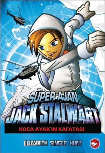 Süper Ajan Jack Stalwart - 13 : Koca Ayak'ın Kafatası - Elizabeth Sing