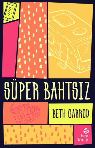 Süper Bahtsız - Beth Garrod - Hep Kitap