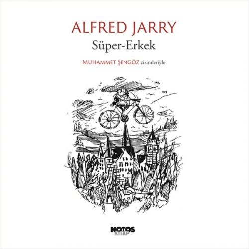 Süper Erkek - Alfred Jarry - Notos Kitap