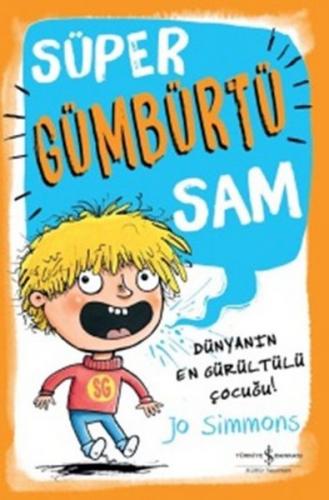 Süper Gümbürtü Sam - Jo Simmons - İş Bankası Kültür Yayınları