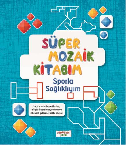Süper Mozaik Kitabım - Sporla Sağlıklıyım - Asena Meriç - Yediveren Ço