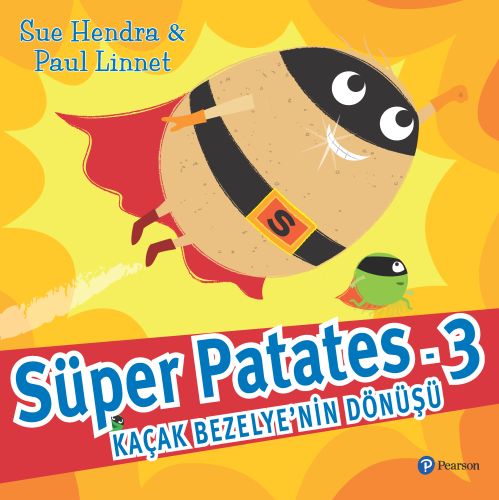 Süper Patates - 3: Kaçak Bezelye'nin Dönüşü - Sue Hendra - Pearson Çoc