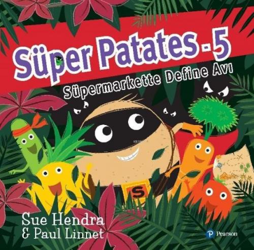 Süpermarkette Define Avı - Süper Patates 5 - Sue Hendra - Pearson Çocu