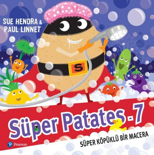 Süper Patates 7 - Süper Köpüklü Bir Macera - Sue Hendra - Pearson Çocu