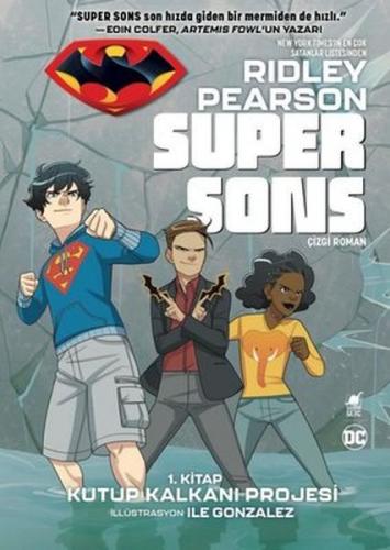 Super Sons - 1. Kitap Kutup Kalkanı Projesi - Ridley Pearson - Dinozor