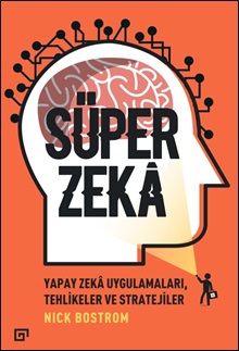 Süper Zeka - Nick Bostrom - Koç Üniversitesi Yayınları