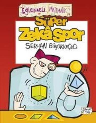 Süper Zekaspor - Serhan Büyükkeçeci - Eğlenceli Bilgi Yayınları