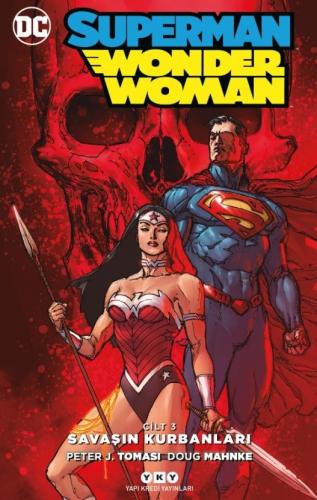 Savaşın Kurbanları - Superman Wonder Woman Cilt 3 - Peter J. Tomasi - 