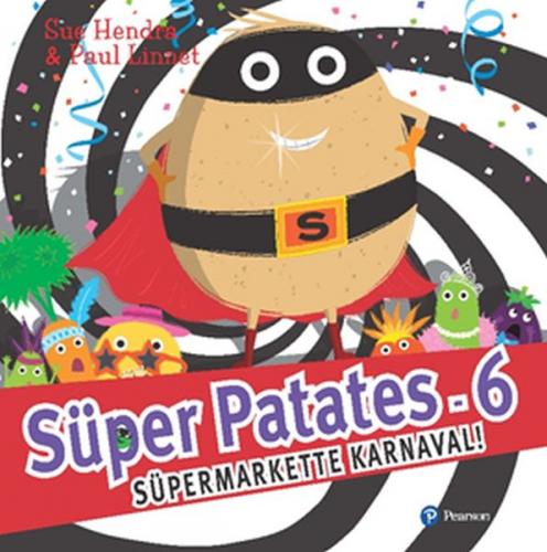 Süper Patates 6 - Süper Markette Karnaval! - Sue Hendra - Pearson Çocu