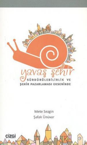 Yavaş Şehir - Mete Sezgin - Çizgi Kitabevi Yayınları