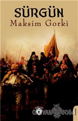 Sürgün - Maksim Gorki - Dorlion Yayınevi