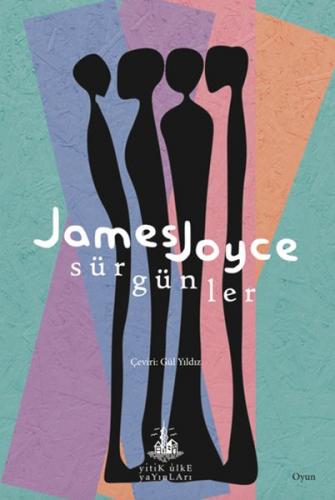 Sürgünler - James Joyce - Yitik Ülke Yayınları