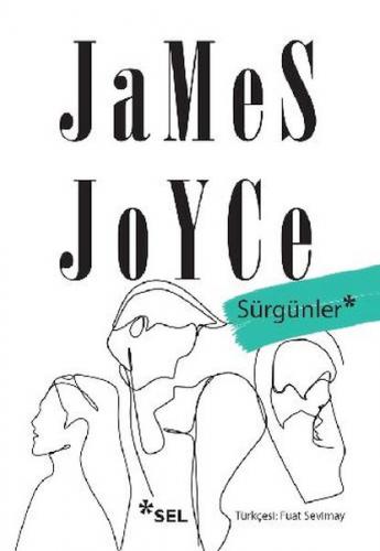 Sürgünler - James Joyce - Sel Yayıncılık