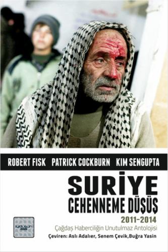 Suriye: Cehenneme Düşüş - Robert Fisk - İyidüşün Yayınları