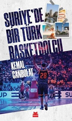Suriye’de Bir Türk Basketbolcu - Kemal Canbolat - Kırmızı Kedi Yayınev