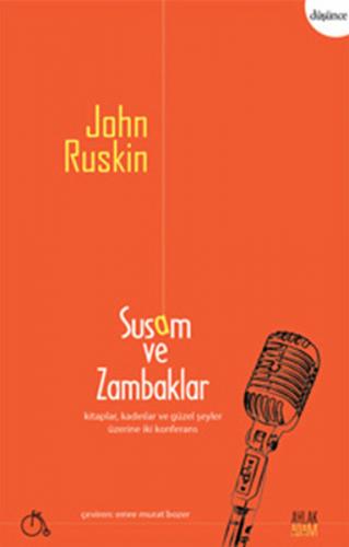 Susam ve Zambaklar - John Ruskin - Aylak Adam Kültür Sanat Yayıncılık