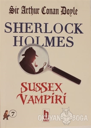 Sussex Vampiri - Sherlock Holmes - Sir Arthur Conan Doyle - Billur Yay