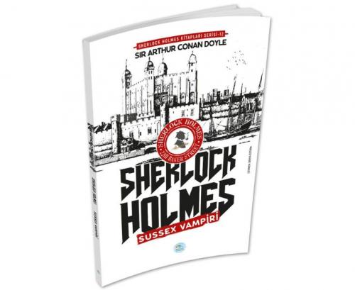 Sussex Vampiri - Sherlock Holmes - Sir Arthur Conan Doyle - Maviçatı Y
