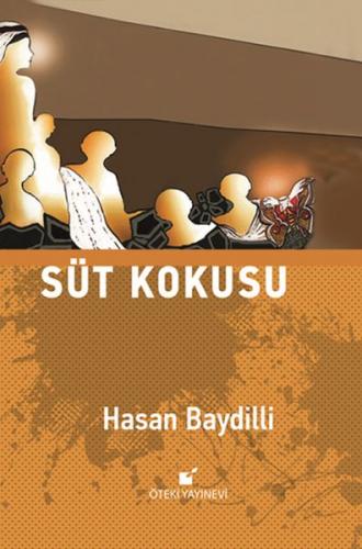 Süt Kokusu (Ciltli) - Hasan Baydilli - Öteki Yayınevi