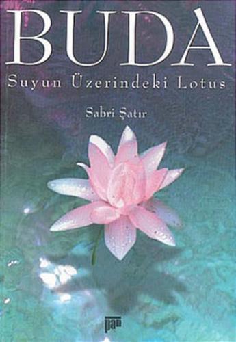 Buda Suyun Üzerindeki Lotus - Sabri Şatır - Pan Yayıncılık