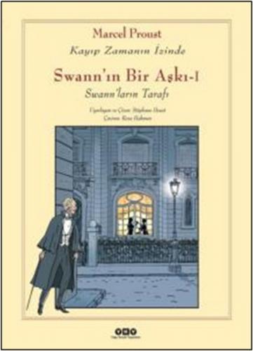 Swann'ın Bir Aşkı - 1 : Kayıp Zamanın İzinde - Marcel Proust - Yapı Kr