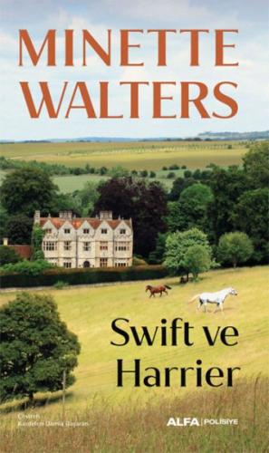 Swift ve Harrier - Minette Walters - Alfa Yayınları
