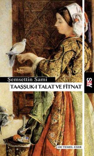 Taaşşuk-ı Talat ve Fitnat - Şemsettin Sami - Say Yayınları