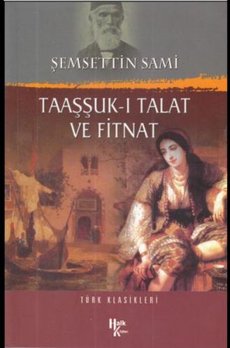 Taaşşuk-ı Talat ve Fitnat - Şemsettin Sami - Halk Kitabevi