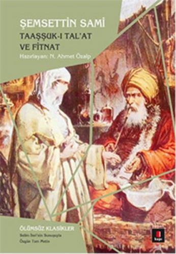 Taaşşuk-ı Tal'at ve Fitnat - Şemseddin Sami - Kapı Yayınları