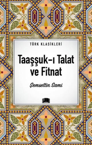 Taaşşuk-ı Talat ve Fitnat - Şemsettin Sami - Ema Klasik
