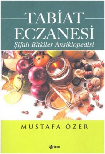 Tabiat Eczanesi - Mustafa Özer - İpek Yayın Dağıtım