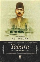 Tabsıra - Akif Paşa'nın Gurur ve İsyan Çığlığı - Ali Budak - Bilge Kül