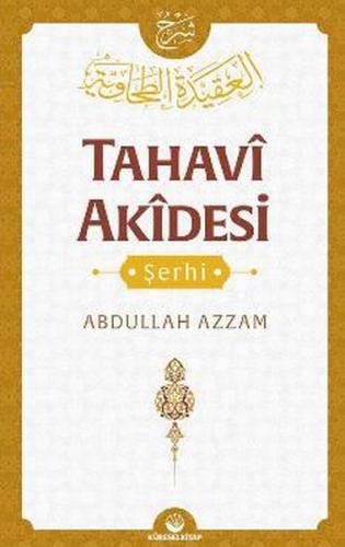 Tahavi Akidesi Şerhi - Abdullah Azzam - Küresel Kitap