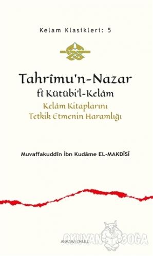 Tahrimu'n-Nazar Fi Kütübi'l-Kelam - İbn Kudame el-Makdisi - Ankara Oku