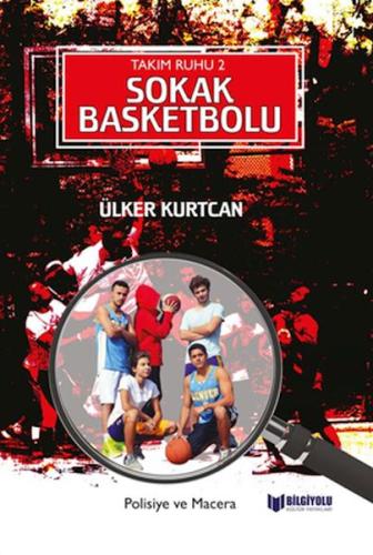 Sokak Basketbolu - Takım Ruhu 2 - Ülker Kurtcan - Bilgiyolu Kültür Yay