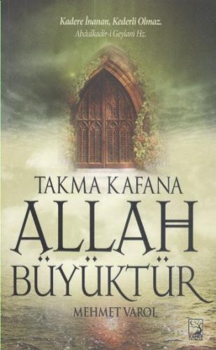 Takma Kafana Allah Büyüktür - Mehmet Varol - Kamer Yayınları