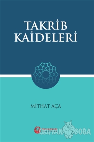 Takrib Kaideleri - Mithat Aça - Hacıveyiszade İlim ve Kültür Vakfı Yay