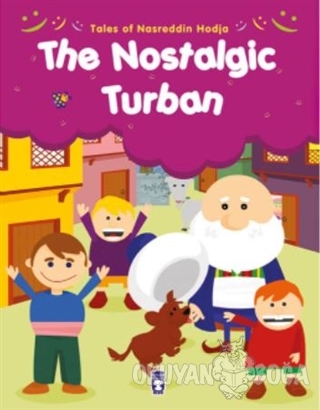 Tales of Nasreddin Hodja - The Nostalgic Turban - Gamze Alıcı - Timaş 