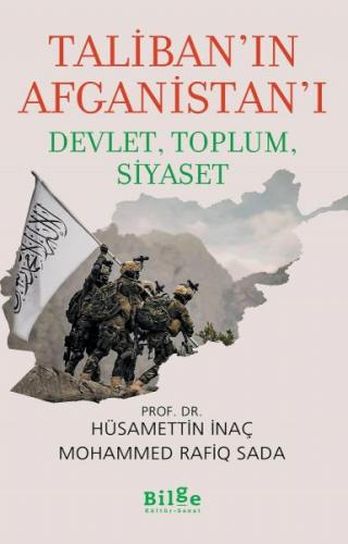 Taliban’ın Afganistan’ı - Prof. Dr. Hüsamettin İnaç - Bilge Kültür San