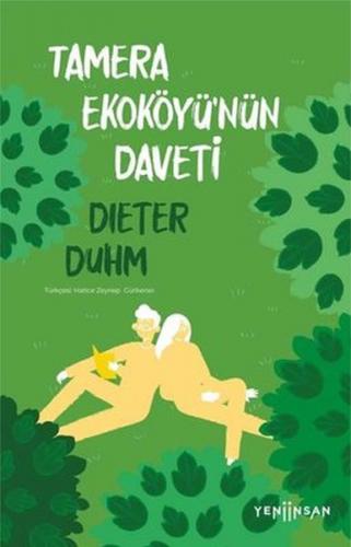 Tamera Ekoköyü'nün Daveti - Dieter Duhm - Yeni İnsan Yayınevi