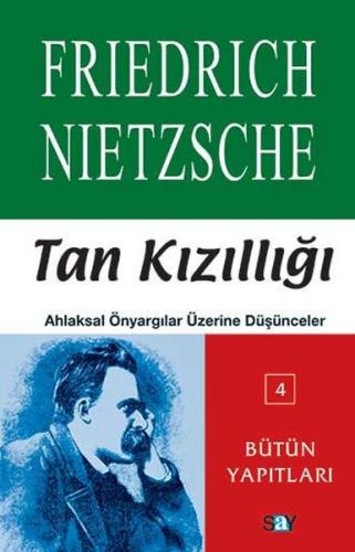 Tan Kızıllığı - Friedrich Wilhelm Nietzsche - Say Yayınları