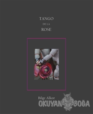 Tango De La Rose - Kolektif - Bilge Alkor Sanat Koleksiyonu