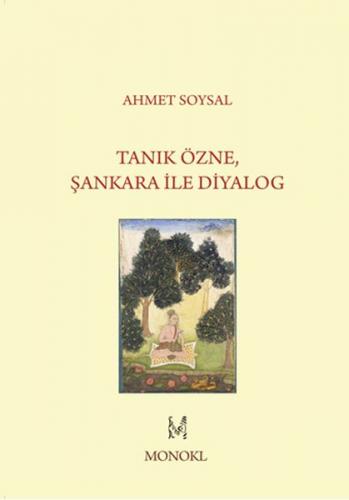 Tanık Özne Şankara ile Diyalog - Ahmet Soysal - MonoKL