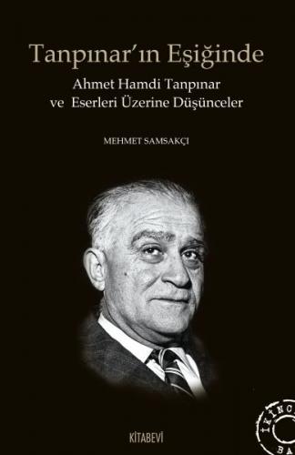 Tanpınar'ın Eşiğinde - Mehmet Samsakçı - Kitabevi Yayınları