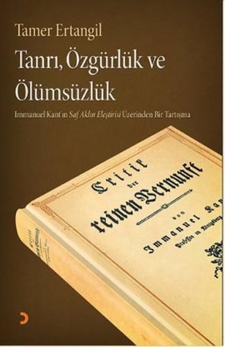 Tanrı, Özgürlük ve Ölümsüzlük - Tamer Ertangil - Cinius Yayınları