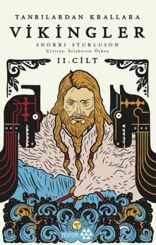 Tanrılardan Krallara Vikingler 2.Cilt - Snorri Storluson - Yeditepe Ya