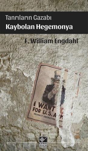 Tanrıların Gazabı Kaybolan Hegemonya - F. William Engdahl - Kaynak Yay
